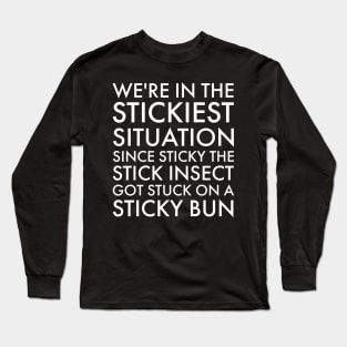 Sticky the Stick Insect Quote v2 Long Sleeve T-Shirt